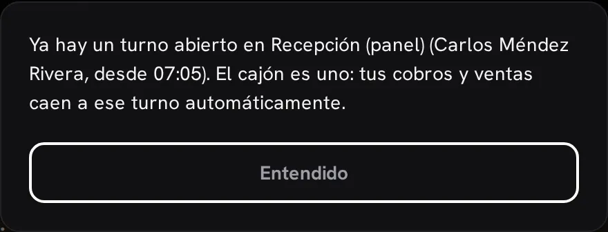 Aviso de candado: Ya hay un turno abierto en Recepción (panel), el cajón es uno, tus cobros y ventas caen a ese turno automáticamente. Un solo botón: Entendido